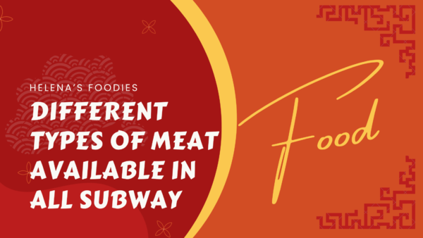 What are the different types of meat available in all Subway 2023